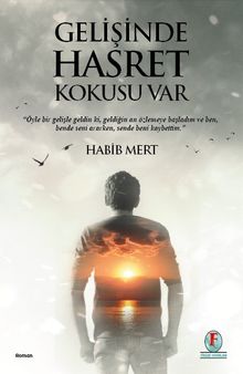 Gelişinde Hasret Kokusu Var - Habib Mert