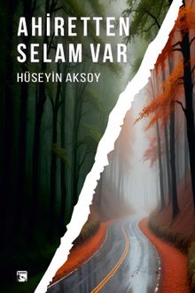 Ahiretten Selam Var - Hüseyin Aksoy