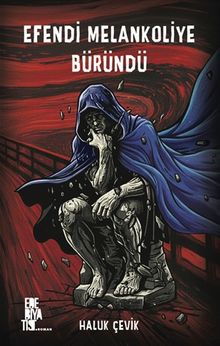 Efendi Melankoliye Büründü - Haluk Çevik PDF İndir