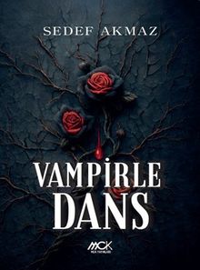 Vampirle Dans - Sedef Akmaz