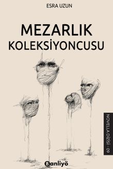 Mezarlık Koleksiyoncusu - Esra Uzun PDF İndir