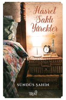 Hasret Saklı Yürekler - Sündüs Şahin