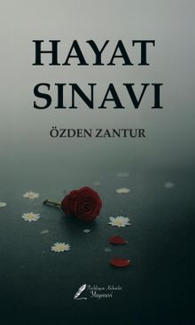 Hayat Sınavı - Özden Zantur PDF İndir