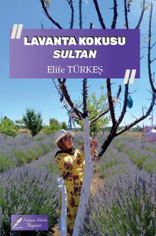 Lavanta Kokusu Sultan - Elife Türkeş PDF İndir