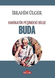 Buda  Hakikatin Peşindeki Bilge - İbrahim Ülger