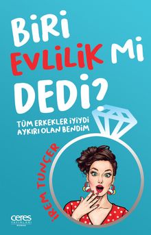 Biri Evlilik Mi Dedi? - İrem Tunçer PDF İndir