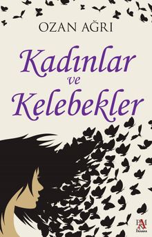Kadınlar ve Kelebekler - Ozan Ağrı PDF İndir