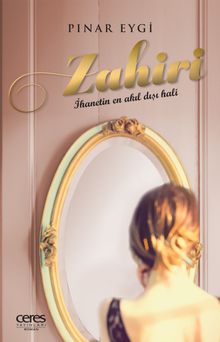 Zahiri  İhanetin En Akıl Dışı Hali - Pınar Eygi