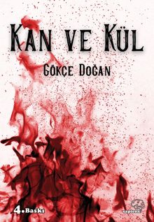 Kan ve Kül - Gökçe Doğan