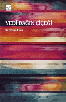 Yedi Dağın Çiçeği - Ramazan Ekici PDF İndir