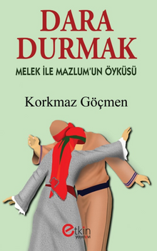 Dara Durmak - Korkmaz Göçmen