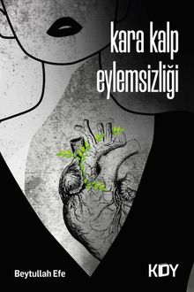 Kara Kalp Eylemsizliği - Beytullah Efe