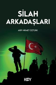 Silah Arkadaşları - Arif Hikmet Öztürk PDF İndir
