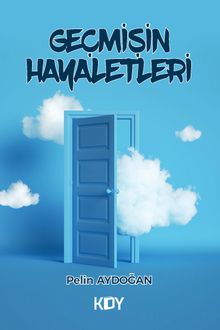 Geçmişin Hayaletleri - Pelin Aydoğan PDF İndir