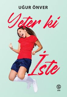 Yeter Ki İste - Uğur Önver PDF İndir