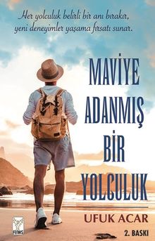 Maviye Adanmış Bir Yolculuk - Ufuk Acar PDF İndir