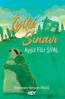 İyilik Sınavı - Aygül Filiz  Şipal PDF İndir