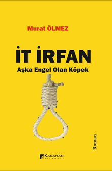 İt İrfan  Aşka Engel Olan Köpek - Murat Ölmez PDF İndir