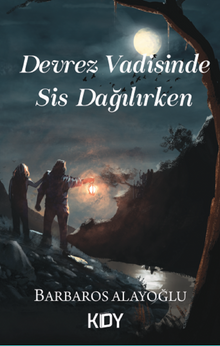Devrez Vadisinde Sis Dağılırken - Barbaros Alayoğlu PDF İndir