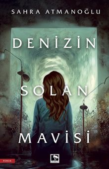 Denizin Solan Mavisi - Sahra Atmanoğlu PDF İndir