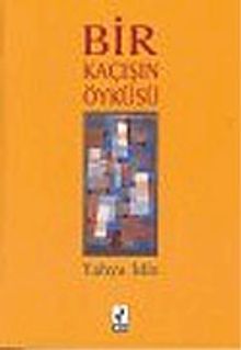 Bir Kaçışın Öyküsü - Yahya İdiz PDF İndir