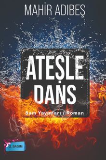 Ateşle Dans - Mahir Adıbeş PDF İndir