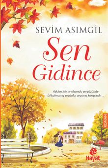 Sen Gidince - Dr. Sevim Asımgil PDF İndir