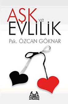 Aşk ve Evlilik - Özcan Göknar