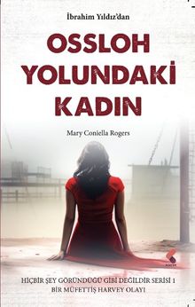 Ossloh Yolundaki Kadın - İbrahim Yıldız PDF İndir