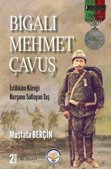 Bigalı Mehmet Çavuş - Mustafa Berçin