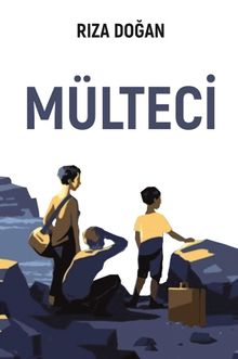 Mülteci - Rıza Doğan