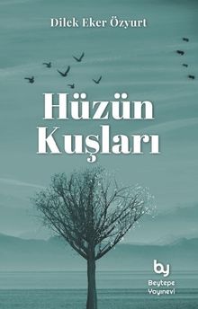 Hüzün Kuşları - Dilek Eker Özyurt PDF İndir