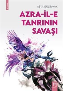 Azra-İl-e Tanrının Savaşı - Asya Gülirmak PDF İndir