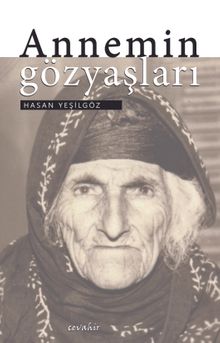 Annemin Gözyaşları - Hasan Yeşilgöz