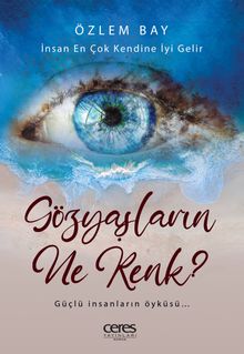 Gözyaşların Ne Renk? - Özlem Bay PDF İndir