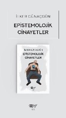 Epistemolojik Cinayetler - İlker Günaçgün PDF İndir