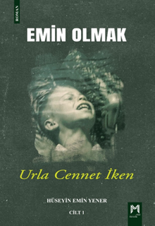 Emin Olmak 1 / Urla Cennet İken - Hüseyin Emin  Yener