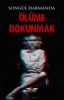 Ölüme Dokunmak - Songül Harmanda PDF İndir