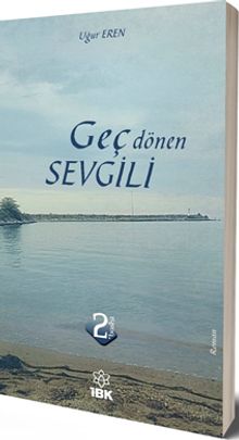 Geç Dönen Sevgili - Uğur Eren PDF İndir