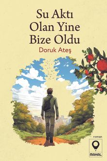 Su Aktı Olan Yine Bize Oldu - Doruk Ateş