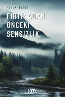 Fırtınadan Önceki Sensizlik - Faruk Şahin PDF İndir