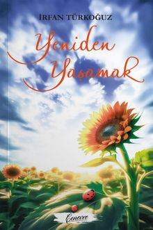 Yeniden Yaşamak - İrfan Türkoğuz PDF İndir