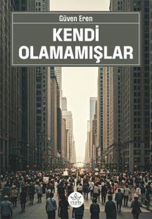 Kendi Olamamışlar PDF İndir