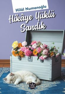 Hikaye Yüklü Sandık - Hilal Numanoğlu PDF İndir