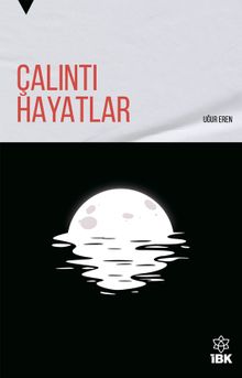 Çalıntı Hayatlar - Uğur Eren PDF İndir