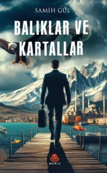 Balıklar ve Kartallar - Samih Gül