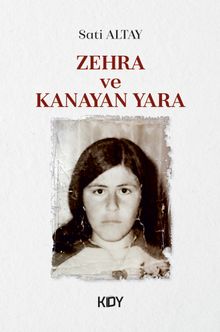 Zehra ve Kanayan Yara - Sati Altay