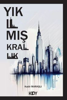 Yıkılmış Krallık - Kadir Maraşlı PDF İndir