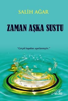 Zaman Aşka Sustu - Salih Ağar