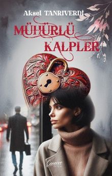 Mühürlü Kalpler - Aksel Tanrıverdi PDF İndir